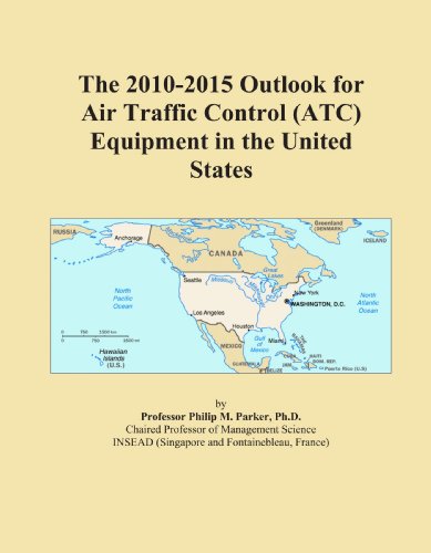 The 2010-2015 Outlook for Air Traffic Control (ATC) Equipment in the United States