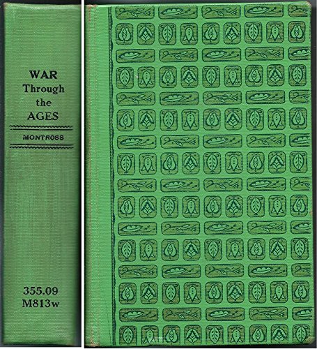 War Through the Ages. The Story of War in All Its Phases from 490 B.C. To the Pr - Click to Buy