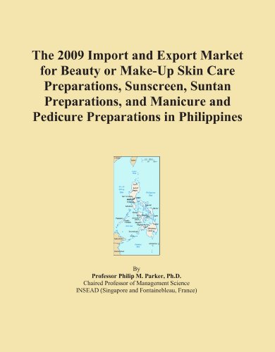 The 2009 Import and Export Market for Beauty or Make-Up Skin Care Preparations, Sunscreen, Suntan Preparations, and Manicure and Pedicure Preparations in Philippines - Click to Buy