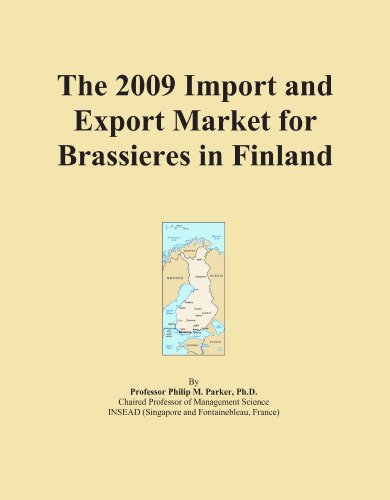 The 2009 Import and Export Market for Brassieres in Finland - Click to Buy