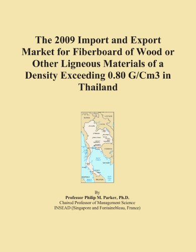 The 2009 Import and Export Market for Fiberboard of Wood or Other Ligneous Materials of a Density Exceeding 0.80 G/Cm3 in Thailand - Click to Buy