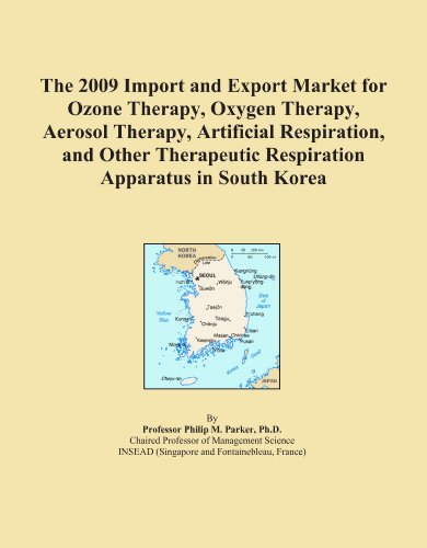 The 2009 Import and Export Market for Ozone Therapy, Oxygen Therapy, Aerosol Therapy, Artificial Respiration, and Other Therapeutic Respiration Apparatus in South Korea - Click to Buy