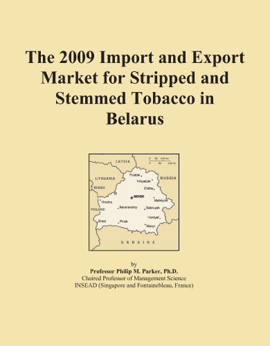 The 2009 Import and Export Market for Stripped and Stemmed Tobacco in Belarus - Click to Buy