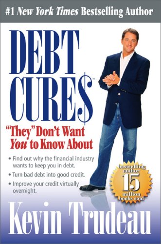 Debt Cures "They" Don't Want You to Know About - Click to Buy