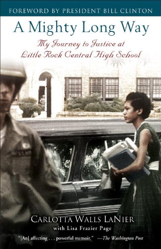 A Mighty Long Way: My Journey to Justice at Little Rock Central High School