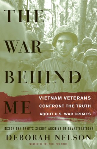 The War Behind Me: Vietnam Veterans Confront the Truth about U.S. War Crimes - Click to Buy