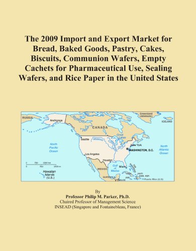 The 2009 Import and Export Market for Bread, Baked Goods, Pastry, Cakes, Biscuits, Communion Wafers, Empty Cachets for Pharmaceutical Use, Sealing Wafers, and Rice Paper in the United States - Click to Buy