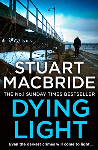 Dying Light: The second book of the No.1 bestselling Scottish crime thriller Logan McRae detective series (Logan McRae, Book 2) - Click to Buy