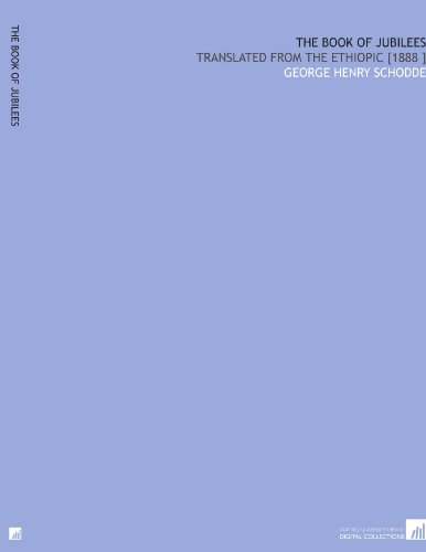 The Book of Jubilees: Translated From the Ethiopic [1888 ] - Click to Buy