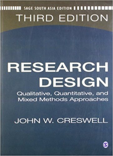 Research Design: Qualitative, Quantitative, and Mixed Methods Approaches (3rd Edition)