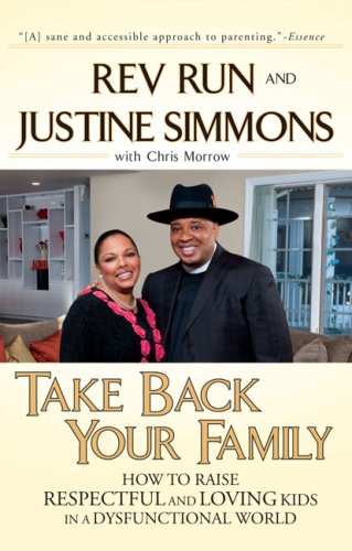 Take Back Your Family: How to Raise Respectful and Loving Kids in a Dysfunctional World - Click to Buy