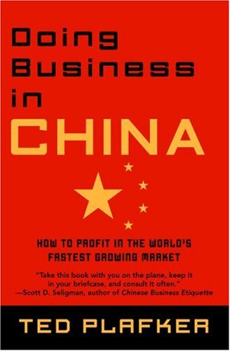Doing Business In China: How to Profit in the World's Fastest Growing Market - Click to Buy