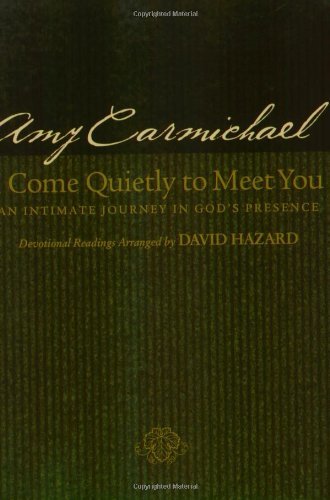 I Come Quietly to Meet You: An Intimate Journey in God's Presence - Click to Buy