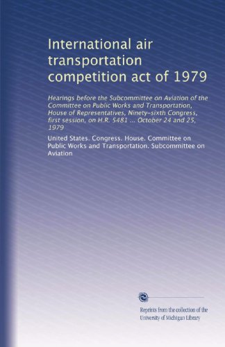 International air transportation competition act of 1979 - Click to Buy