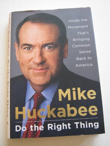 Do the Right Thing: Inside the Movement That's Bringing Common Sense Back to America - Click to Buy