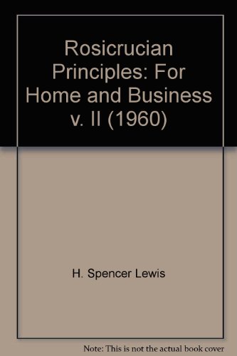Rosicrucian Principles: For Home and Business v. II (1960) - Click to Buy