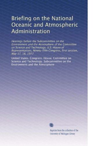 Briefing on the National Oceanic and Atmospheric Administration - Click to Buy