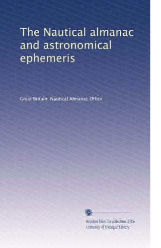 The Nautical almanac and astronomical ephemeris - Click to Buy