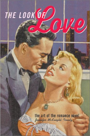 The Look of Love: The Art of the Romance Novel - Click to Buy