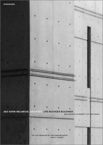 Ada Karmi-Melamede, Architect: Life Sciences Buildings, Ben-Gurion University of the Negev
