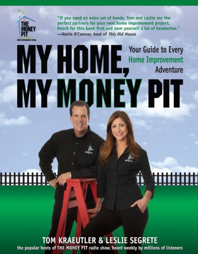 My Home, My Money Pit: Your Guide to Every Home Improvement Adventure - Click to Buy
