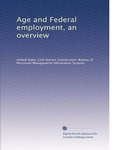 Age and Federal employment, an overview - Click to Buy