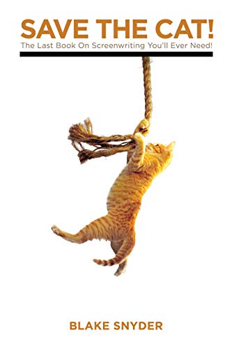Save the Cat!: The Last Book on Screenwriting You'll Ever Need - Click to Buy