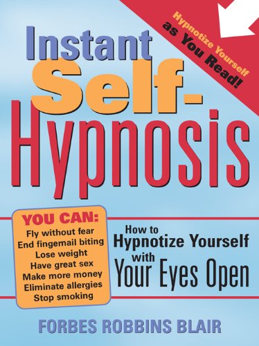 Instant Self-Hypnosis: How to Hypnotize Yourself with Your Eyes Open (35 Scripts for Reducing Stress, Anxiety, and Bad Habits) - Click to Buy