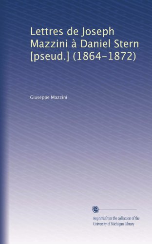Lettres de Joseph Mazzini à Daniel Stern [pseud.] (1864-1872) - Click to Buy