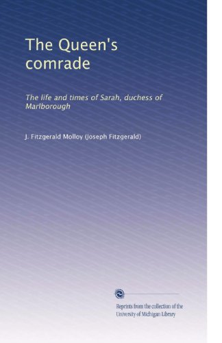 The Queen's comrade: The life and times of Sarah, duchess of Marlborough - Click to Buy