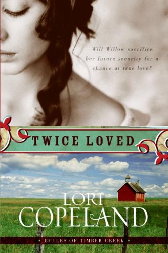 Twice Loved (Belles of Timber Creek, Book 1) - Click to Buy
