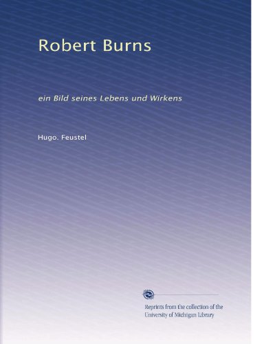 Robert Burns: ein Bild seines Lebens und Wirkens - Click to Buy