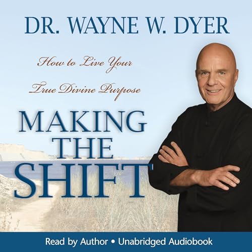 Making the Shift: How to Live Your True Divine Purpose - Click to Buy