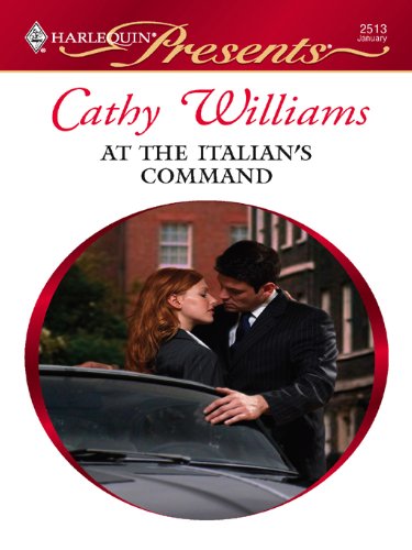 At the Italian's Command (Mistress to a Millionaire Book 25) - Click to Buy