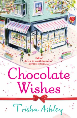 Chocolate Wishes: A heartwarming and uplifting romance novel for 2025 from the Sunday Times bestselling author, perfect for fans of Katie Fforde, Cathy Bramley and Jenny Colgan - Click to Buy