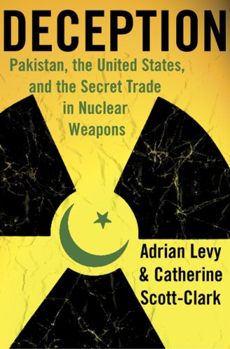 Deception: Pakistan, the United States, and the Secret Trade in Nuclear Weapons - Click to Buy