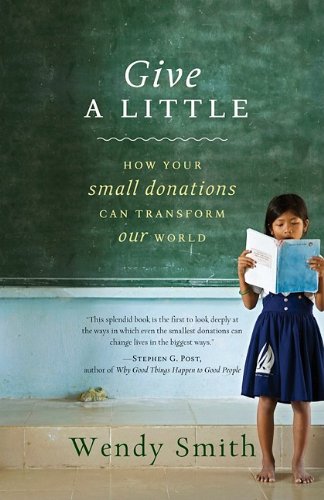 Give a Little: How Your Small Donations Can Transform Our World - Click to Buy