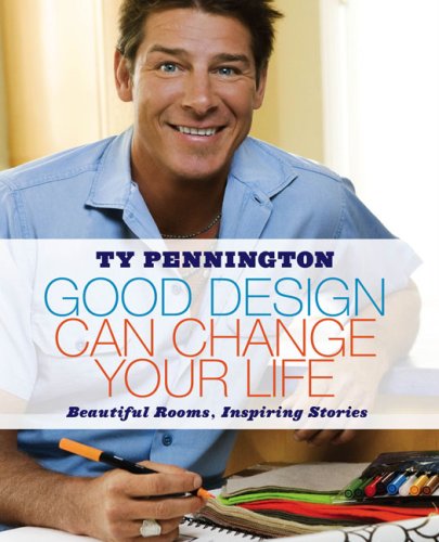 Good Design Can Change Your Life: Beautiful Rooms, Inspiring Stories - Click to Buy