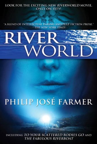 Riverworld: Including To Your Scattered Bodies Go & The Fabulous Riverboat - Click to Buy
