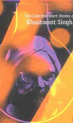 The Collected Short Stories of Khushwant Singh - Click to Buy