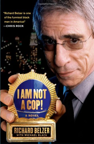 I Am Not a Cop!: A Novel - Click to Buy