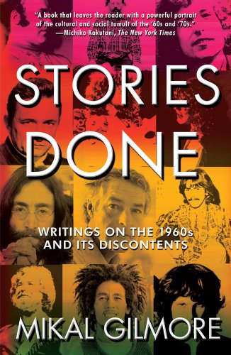 Stories Done: Writings on the 1960s and Its Discontents - Click to Buy