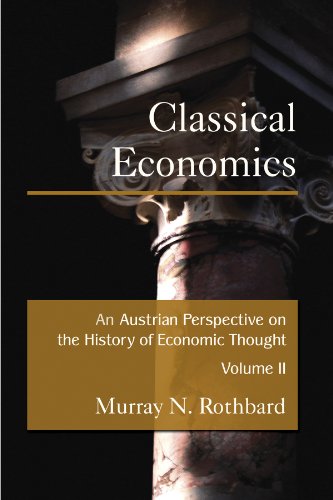 Classical Economics (LvMI) (An Austrian Perspective on the History of Economic Thought Book 2) - Click to Buy