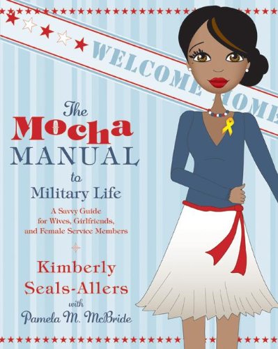 The Mocha Manual To Military Life - Click to Buy