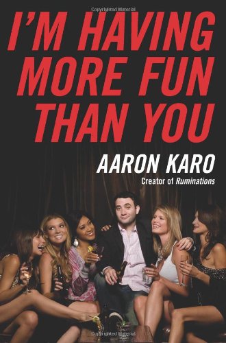 I'm Having More Fun Than You - Click to Buy
