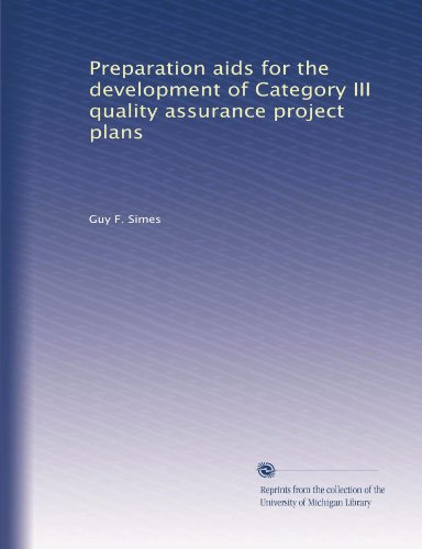 Preparation aids for the development of Category III quality assurance project plans - Click to Buy