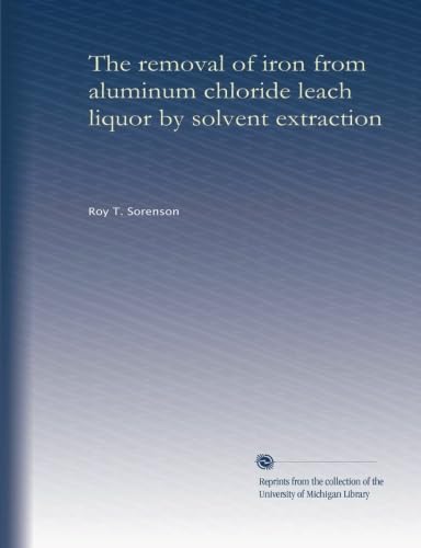 The removal of iron from aluminum chloride leach liquor by solvent extraction - Click to Buy