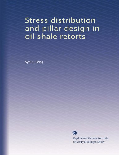 Stress distribution and pillar design in oil shale retorts - Click to Buy
