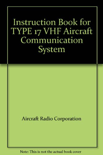 Instruction Book for TYPE 17 VHF Aircraft Communication System - Click to Buy