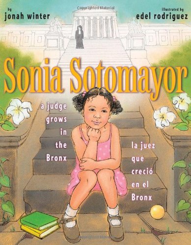 Sonia Sotomayor: A Judge Grows in the Bronx / La juez que crecio en el Bronx - Click to Buy